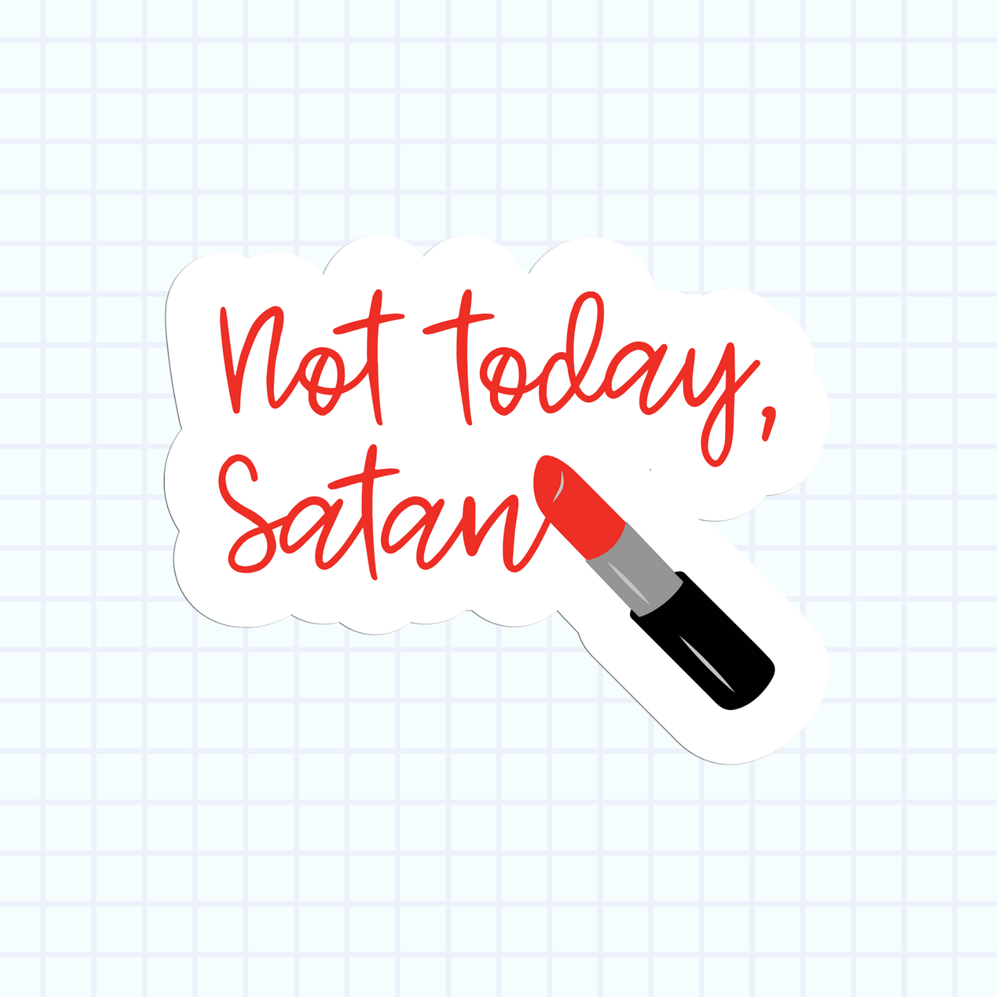 Not Today, Satan Sticker