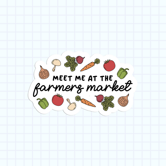 Meet Me At The Farmers Market Sticker